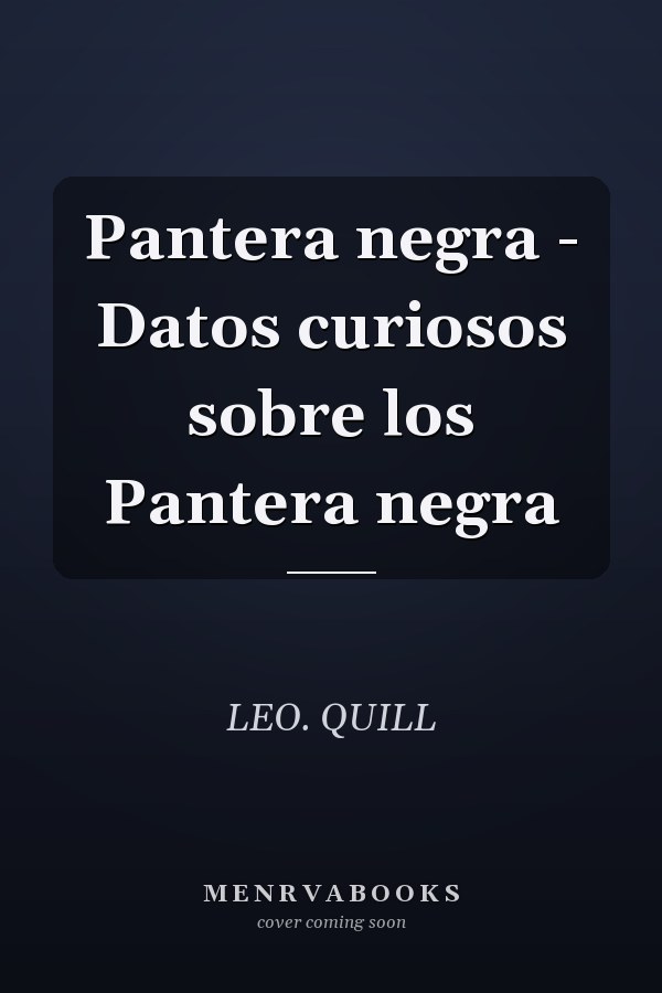 Pantera negra - Datos curiosos sobre los Pantera negra