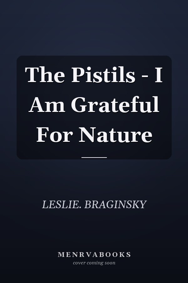 The Pistils - I Am Grateful For Nature