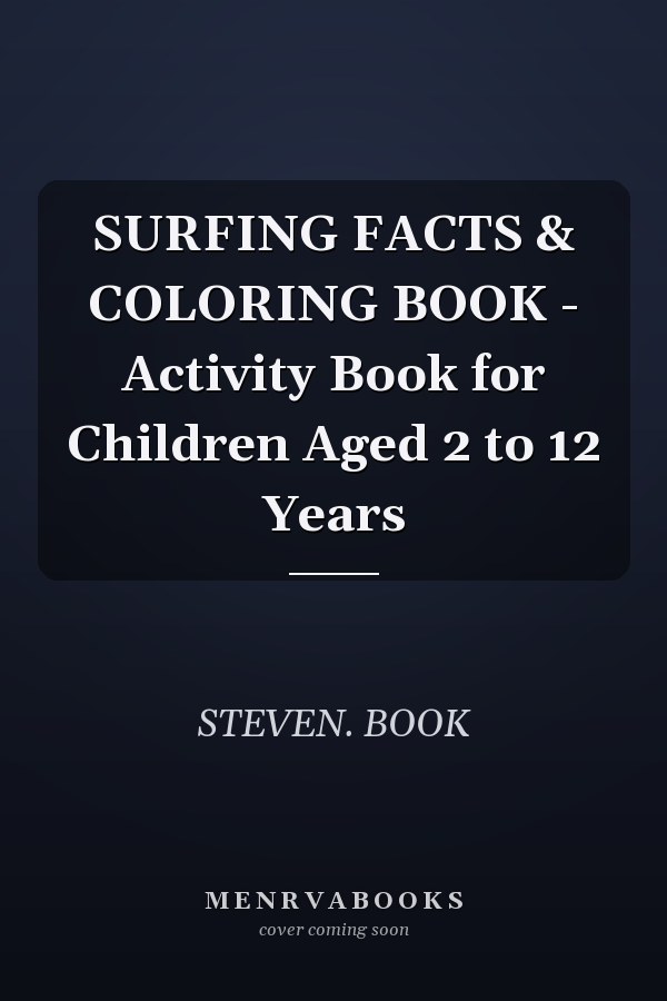 SURFING FACTS & COLORING BOOK - Activity Book for Children Aged 2 to 12 Years
