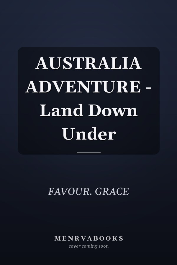 AUSTRALIA ADVENTURE - Land Down Under