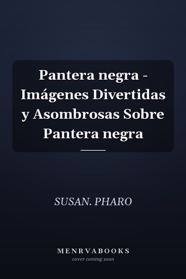 Pantera negra - Imágenes Divertidas y Asombrosas Sobre Pantera negra