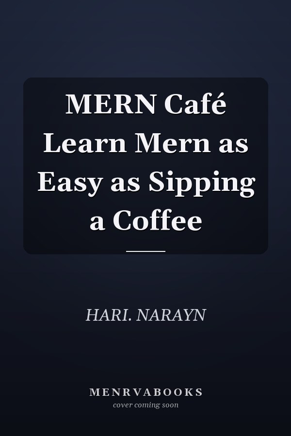 MERN Café Learn Mern as Easy as Sipping a Coffee