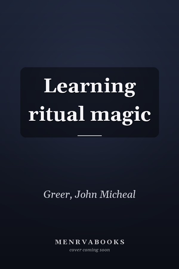 Learning ritual magic