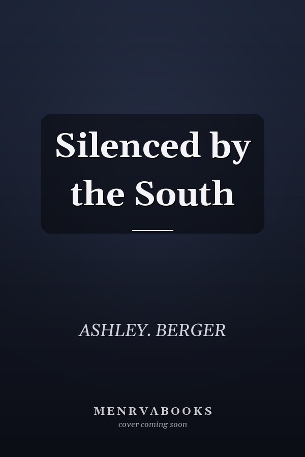 Silenced by the South