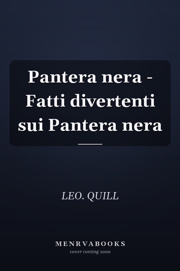 Pantera nera - Fatti divertenti sui Pantera nera