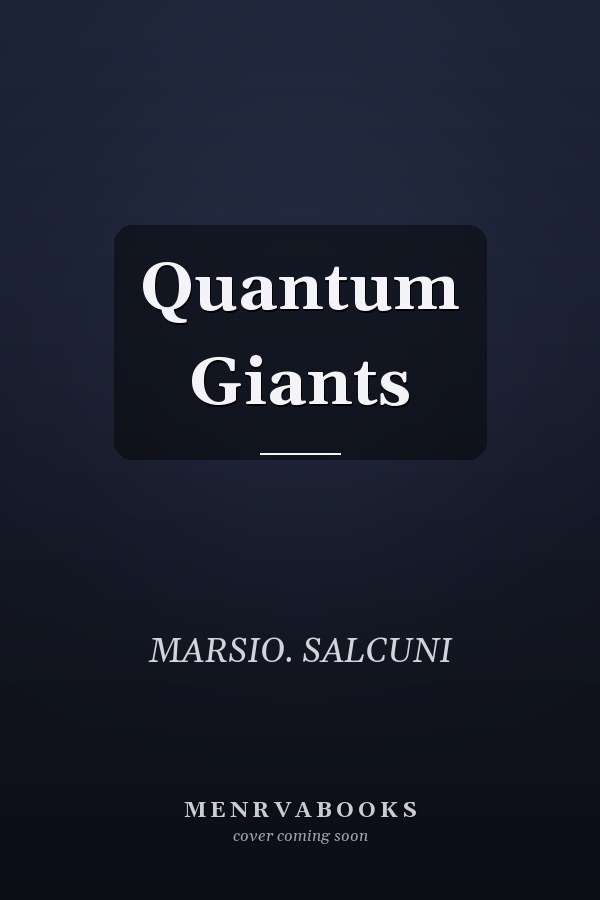 Quantum Giants