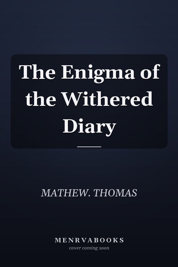 The Enigma of the Withered Diary