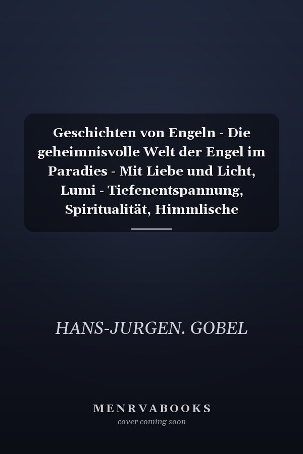 Geschichten von Engeln - Die geheimnisvolle Welt der Engel im Paradies - Mit Liebe und Licht, Lumi - Tiefenentspannung, Spiritualität, Himmlische Botschaften für mehr Glauben, Ruhe und Selbstvertrauen