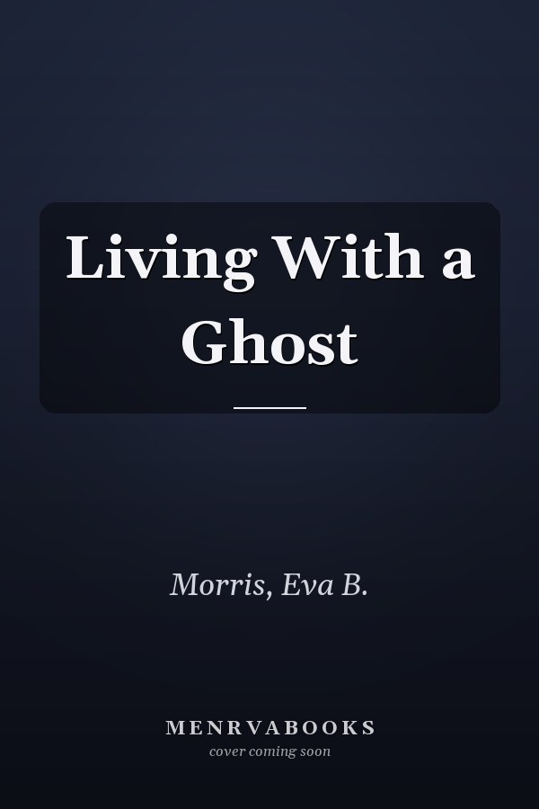 Living With a Ghost
