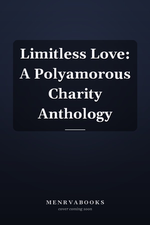 Limitless Love: A Polyamorous Charity Anthology