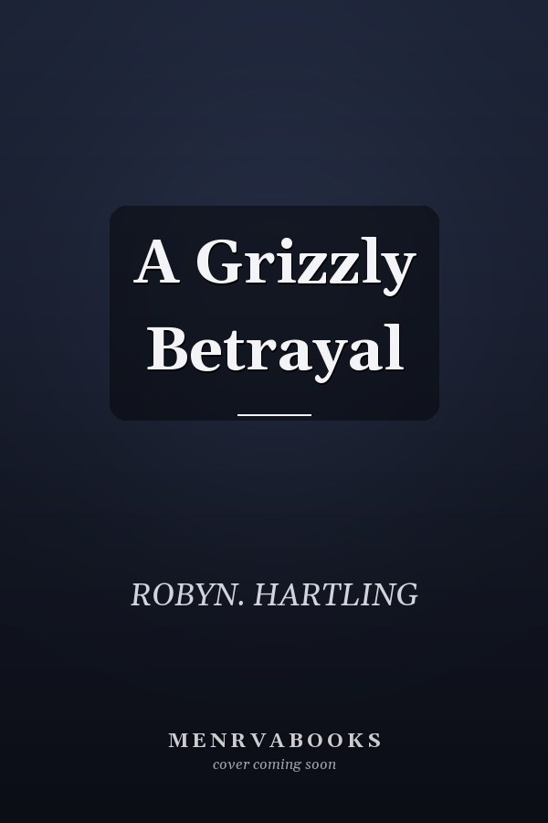 A Grizzly Betrayal
