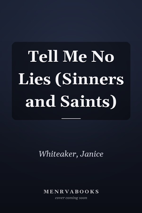 Tell Me No Lies (Sinners and Saints)