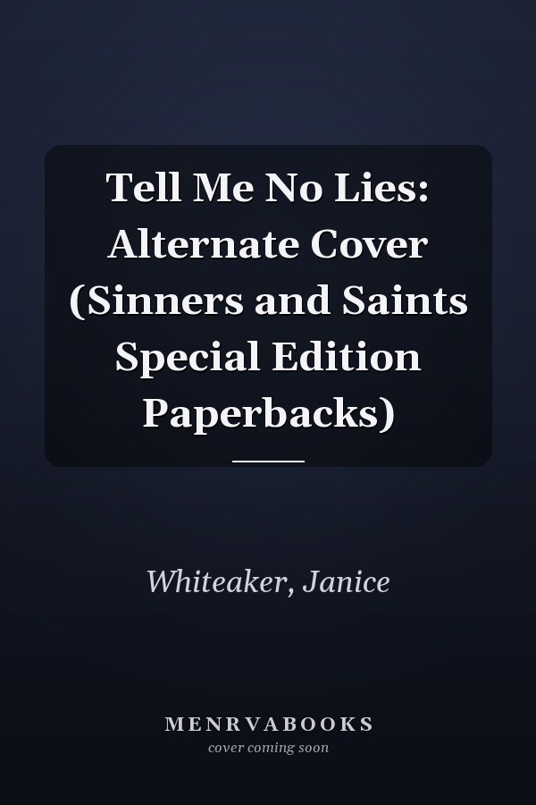 Tell Me No Lies: Alternate Cover (Sinners and Saints Special Edition Paperbacks)