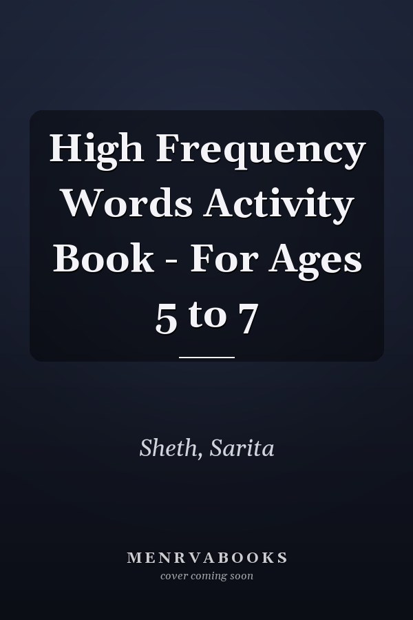 High Frequency Words Activity Book - For Ages 5 to 7