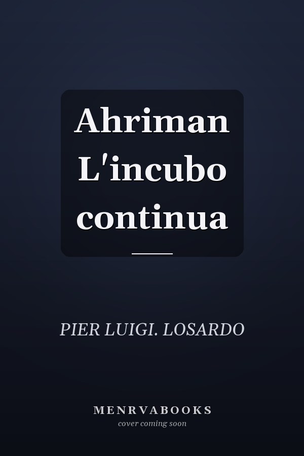 Ahriman L'incubo continua