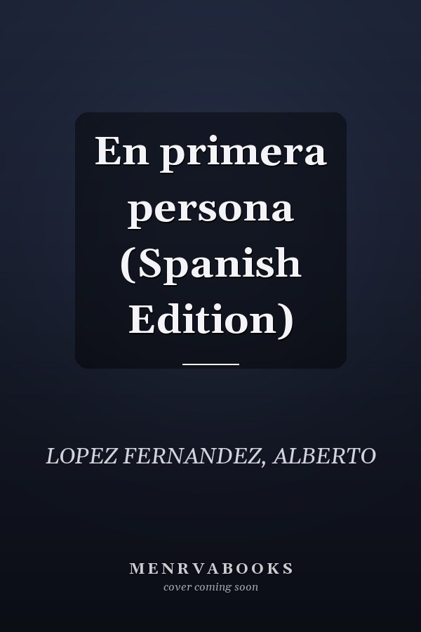 En primera persona (Spanish Edition)