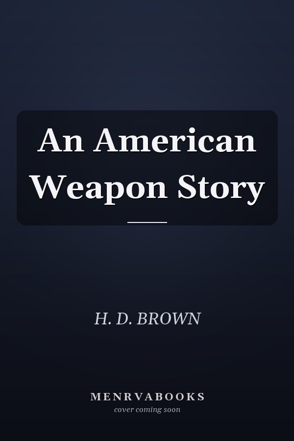 An American Weapon Story