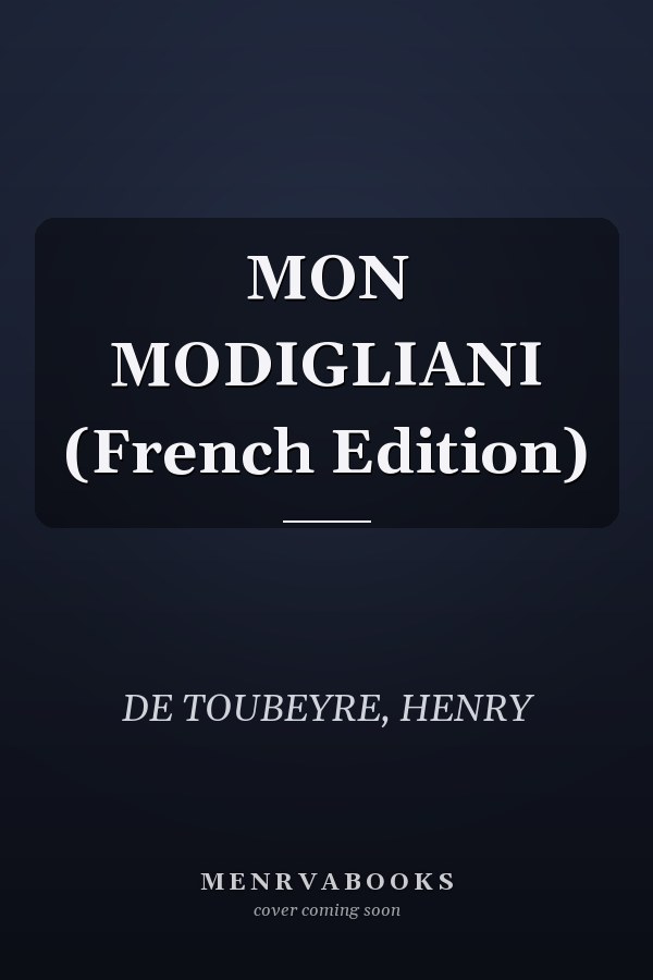 MON MODIGLIANI (French Edition)
