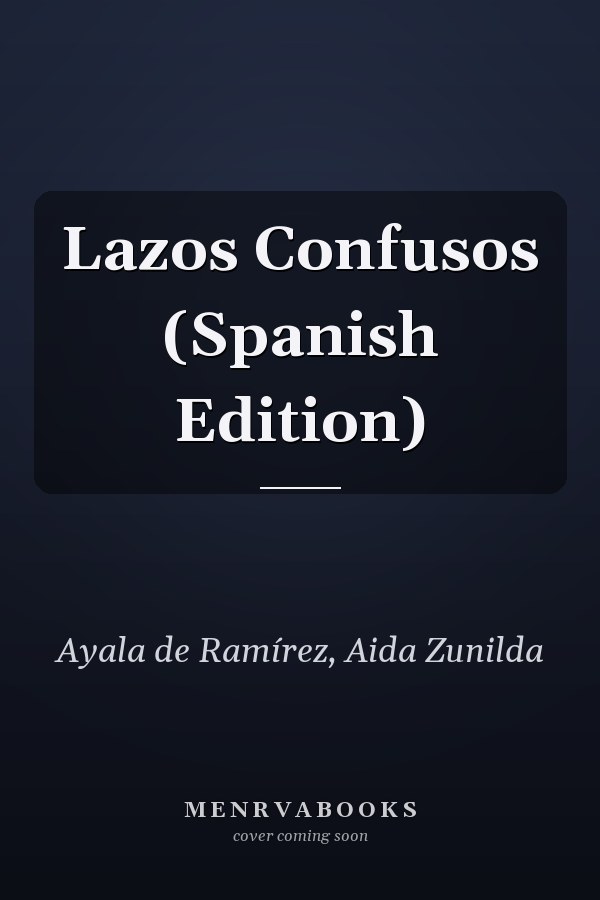 Lazos Confusos (Spanish Edition)