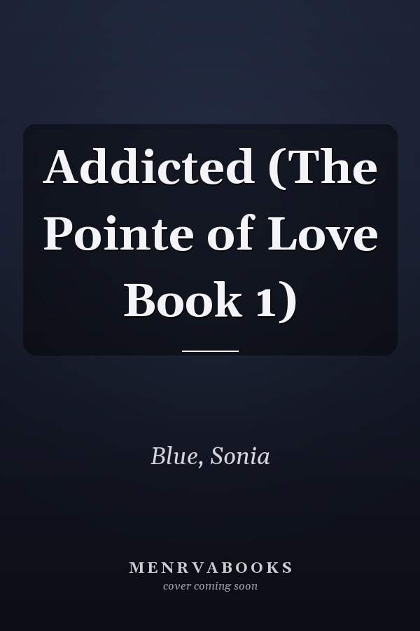 Addicted (The Pointe of Love Book 1)