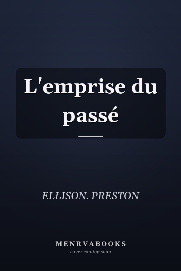 L'emprise du passé
