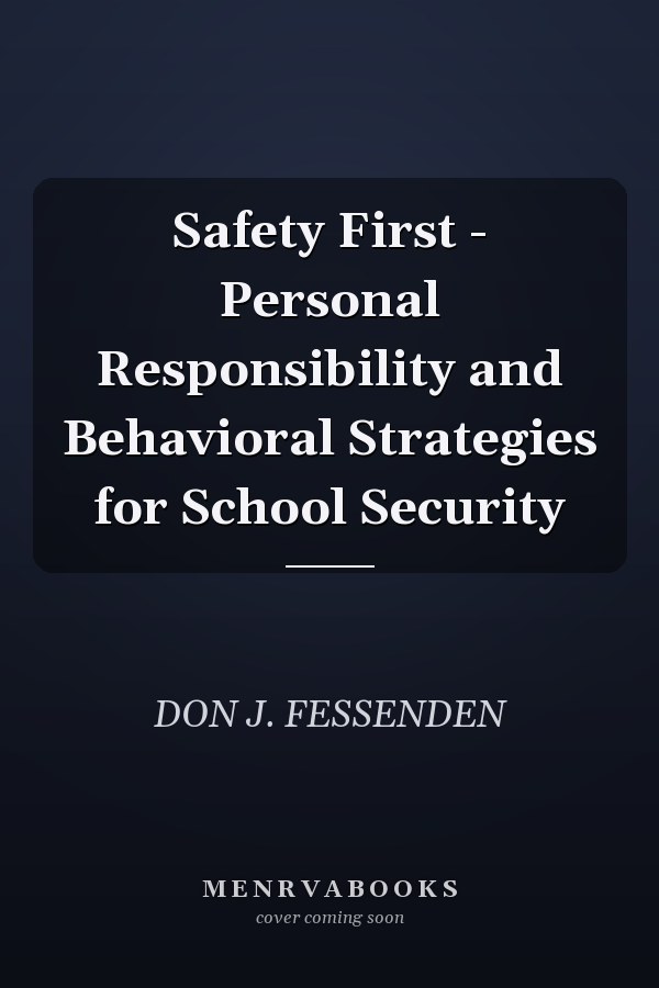 Safety First - Personal Responsibility and Behavioral Strategies for School Security