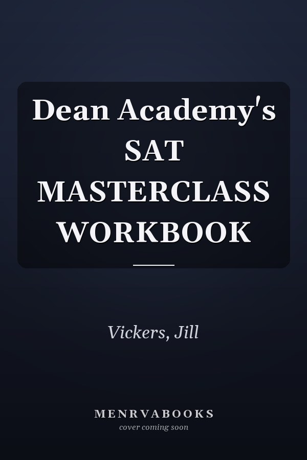 Dean Academy's SAT MASTERCLASS WORKBOOK