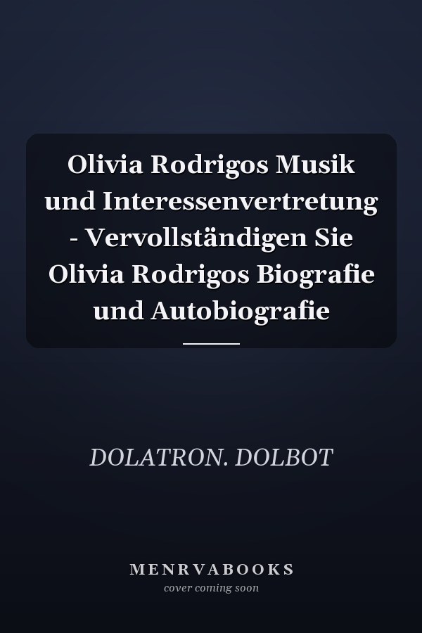 Olivia Rodrigos Musik und Interessenvertretung - Vervollständigen Sie Olivia Rodrigos Biografie und Autobiografie