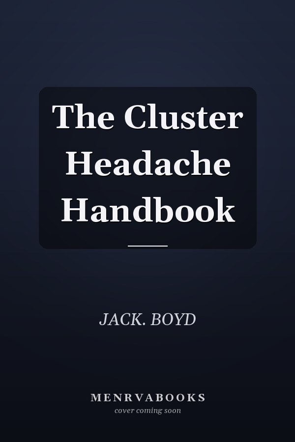 The Cluster Headache Handbook