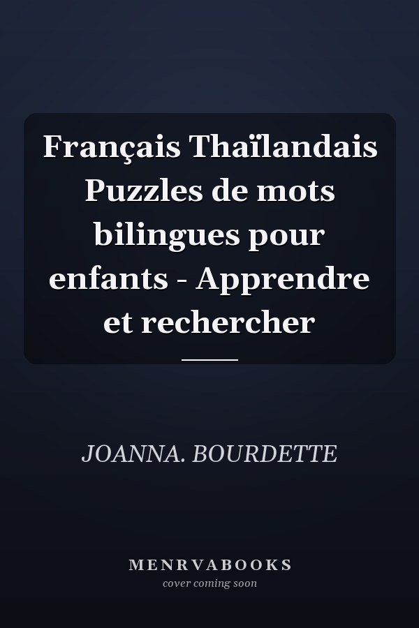 Français Thaïlandais Puzzles de mots bilingues pour enfants - Apprendre et rechercher