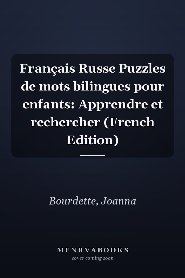 Français Russe Puzzles de mots bilingues pour enfants: Apprendre et rechercher (French Edition)