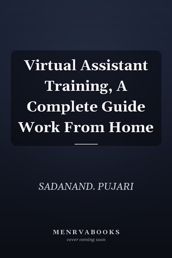 Virtual Assistant Training, A Complete Guide Work From Home