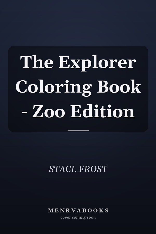 The Explorer Coloring Book - Zoo Edition