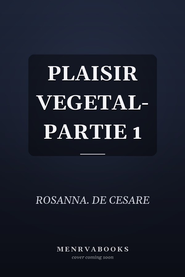 PLAISIR VEGETAL- PARTIE 1