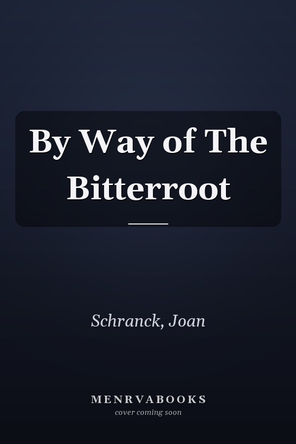 By Way of The Bitterroot