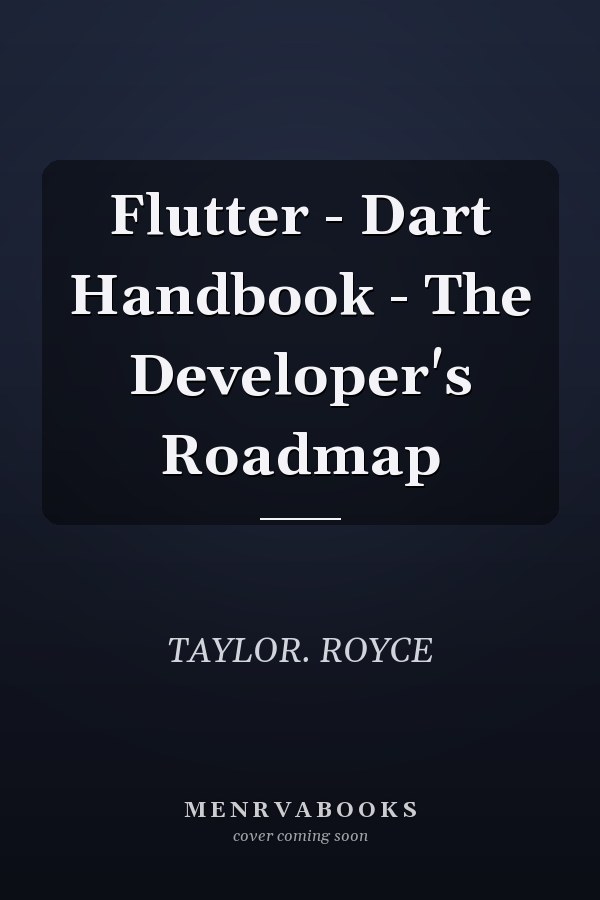 Flutter - Dart Handbook - The Developer's Roadmap