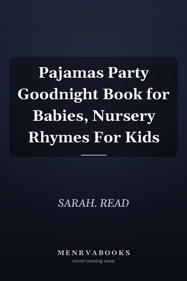 Pajamas Party Goodnight Book for Babies, Nursery Rhymes For Kids