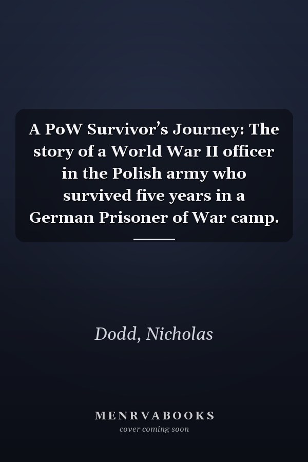 A PoW Survivor’s Journey: The story of a World War II officer in the Polish army who survived five years in a German Prisoner of War camp.