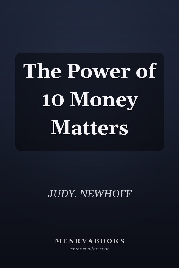 The Power of 10 Money Matters