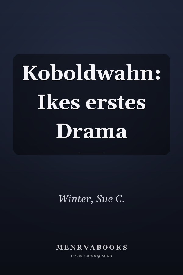 Koboldwahn: Ikes erstes Drama