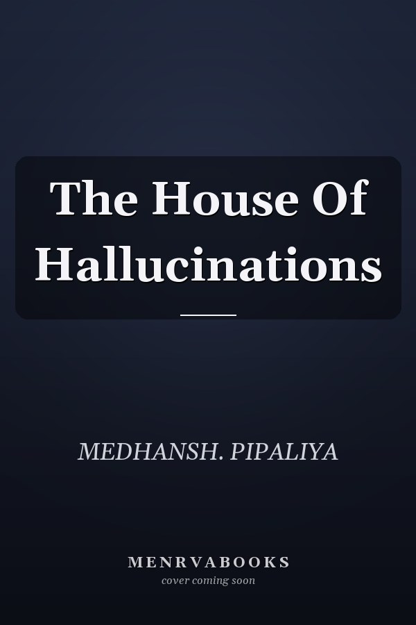 The House Of Hallucinations