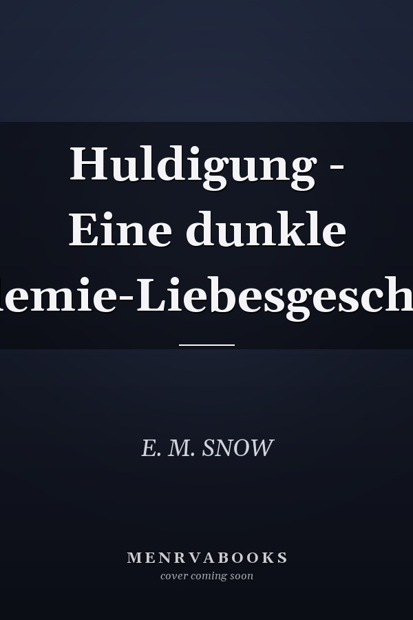 Huldigung - Eine dunkle Akademie-Liebesgeschichte