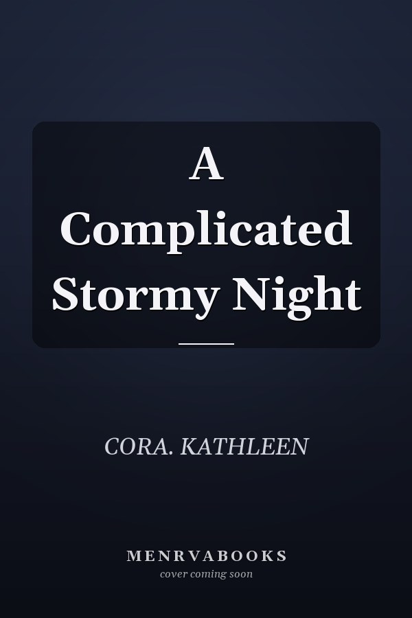 A Complicated Stormy Night