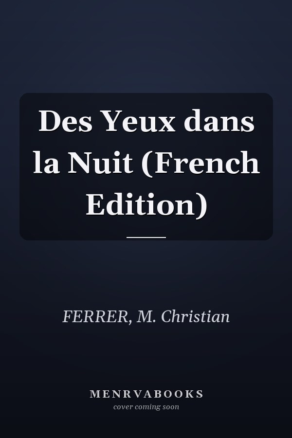 Des Yeux dans la Nuit (French Edition)