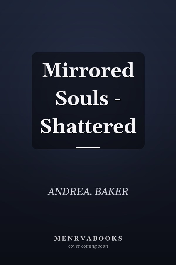 Mirrored Souls - Shattered
