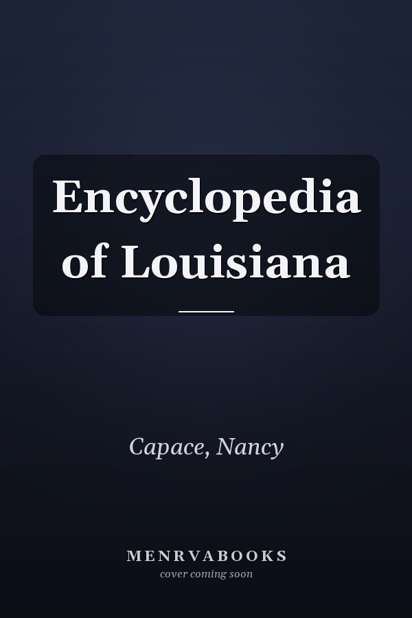 Encyclopedia of Louisiana