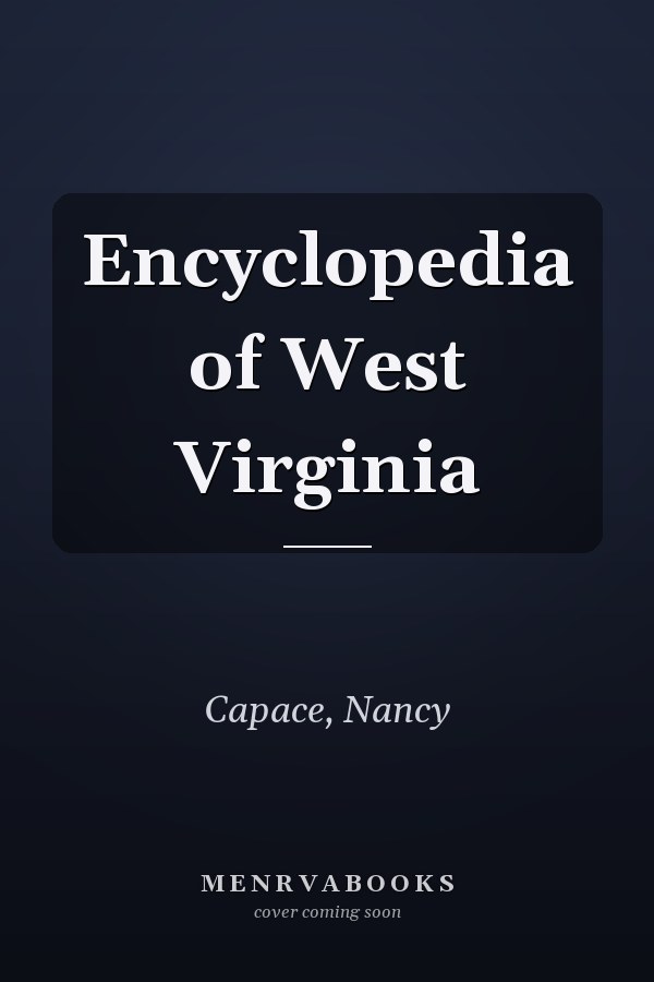 Encyclopedia of West Virginia
