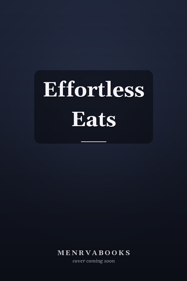 Effortless Eats