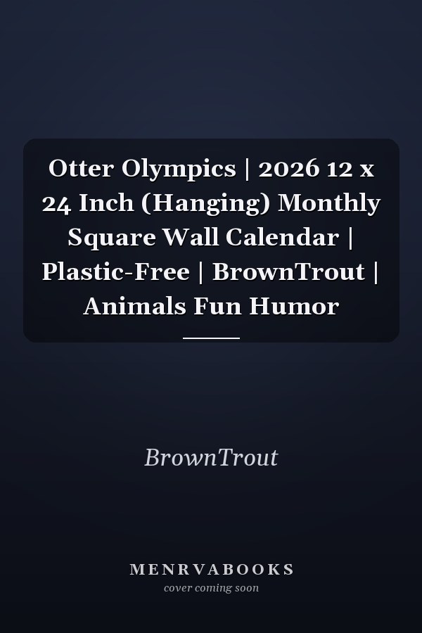Otter Olympics | 2026 12 x 24 Inch (Hanging) Monthly Square Wall Calendar | Plastic-Free | BrownTrout | Animals Fun Humor