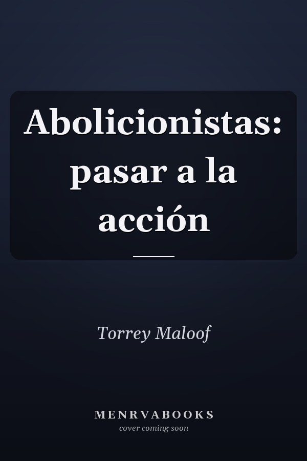 Abolicionistas: pasar a la acción